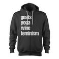 Goats Yoga Wine Feminism Fun For Yoga Practitioners Zip Up Hoodie