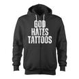 God Hates Tattoos Tattooing Anti Tattoo Zip Up Hoodie