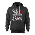 My Heart Belongs To Daddy Heart Valentines Day Son Daughter Zip Up Hoodie