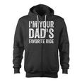 Inappropriate I'm Your Dad's Favorite Ride N Zip Up Hoodie