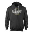 It's Never A War Crime The First Time Saying Zip Up Hoodie