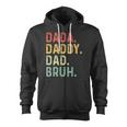 Men Dada Daddy Dad Bruh Fathers Day Vintage Father Zip Up Hoodie