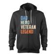 Patriotic Veterans Veteran Husbands Dad Hero Veteran Legend Zip Up Hoodie