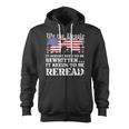 We The People Are Pissed It Doesn't Need To Be Rewritten Zip Up Hoodie