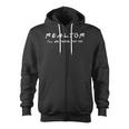 Realtor I'll Be There For You Real Estate Agent Fun Zip Up Hoodie