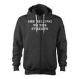 She Belong To The Streets Zip Up Hoodie