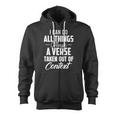 I Can Do All Things Through A Verse Taken Out Of Context Zip Up Hoodie