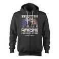 Veteran Vets Wwii Veteran Son Most People Never Meet Their Heroes 1 Veterans Zip Up Hoodie