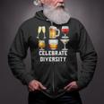 Celebrate Diversity Beer Wine Alcohol Lover Zip Up Hoodie