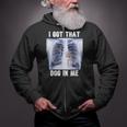 I Got That Dog In Me Xray Meme Zip Up Hoodie