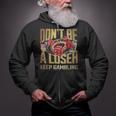 Don't Be A Loser Keep Gambling Zip Up Hoodie