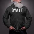 Gyatt Gyatt Hip Hop Social Media Gyatt Zip Up Hoodie