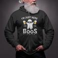 I'm Just Here For The Boos Halloween Quote Zip Up Hoodie