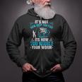 Its Not How Deep You Fish You Wiggle Zip Up Hoodie