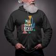 All That Jazz Zip Up Hoodie