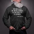 The Measure Of Intelligence Is The Ability To Change Zip Up Hoodie