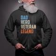 Patriotic Veterans Veteran Husbands Dad Hero Veteran Legend Zip Up Hoodie