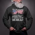 We The People Are Pissed It Doesn't Need To Be Rewritten Zip Up Hoodie