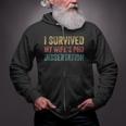 I Survived My Wife's Phd Dissertation For Husband Zip Up Hoodie