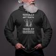 Veteran Don't Thank Me Thank My Brothers Zip Up Hoodie