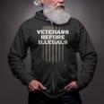 Veterans Before Illegals Proud American Pro Veteran Zip Up Hoodie