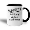 Schneiderin Spruch Schneiderinnen Beruf Lustiges Schneiderin Tasse Zweifarbig