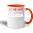 Achtung Ich Bin Zu Fett Zum Weglauf Tasse Zweifarbig