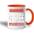 Handball Papa Könnte Louter Werden Handball Player Handball Tasse Zweifarbig