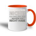 Ich Diskutiere Nicht Ich Erkläre Nur Warum Ich Rcht Habe Tasse Zweifarbig