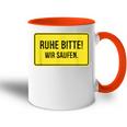 Ruhe Bitte Wir Saufen S Tasse Zweifarbig