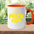 Fuck Off Sunshine Drôle Sarcastique Fuck Off Accent Mug