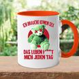 Ich Brauche Keinen Sex Das Leben F Mich Jeden Tag Humor Tasse Zweifarbig