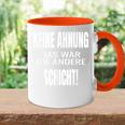 Keine Ahnung Das War Die Andere Schier Tasse Zweifarbig