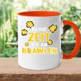 Keine Zeit Bin Am Brawlen Kein Zeit Bin Am Brawlen Tasse Zweifarbig