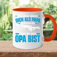 Opa Spruch Dich Als Papa Zu Haben Ist Dass Du Sein Opa Bist Tasse Zweifarbig