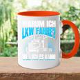 Warum Ich Lkw Fahre Slogan Motor Driver Truck Driver Tasse Zweifarbig