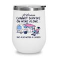 A Woman Cannot Survive On Wine Alone She Also Needs A Camper Camping Lover Wine Tumbler