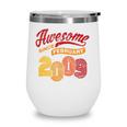 Awesome Since February 2009 13 Years Old 13Th Birthday Gift Wine Tumbler