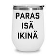 Best Dad Ever Finnish Language Funny Fathers Day Vacation Wine Tumbler