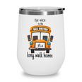 Bus Driver Funny School Bus Driver Gift Quote Wine Tumbler