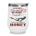 Honey Grandma Gift Until Someone Called Me Honey Wine Tumbler