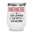 Memere Grandma Gift Memere The Woman The Myth The Legend Wine Tumbler