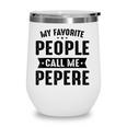 Mens My Favorite People Call Me Pepere Best Pepere Gifts Raglan Baseball Tee Wine Tumbler