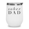 Sober Dad Fathers Day - Alcoholic Clean And Sober Wine Tumbler