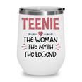 Teenie Grandma Gift Teenie The Woman The Myth The Legend Wine Tumbler