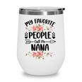 Womens My Favorite People Call Me Nana Mothers Day Gifts Wine Tumbler