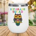1St Grade Squad Sunflower Owl 1St Grade Teacher Wine Tumbler