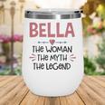 Bella Grandma Gift Bella The Woman The Myth The Legend Wine Tumbler
