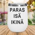 Best Dad Ever Finnish Language Funny Fathers Day Vacation Wine Tumbler