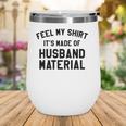 Funny Husband Material Dad Joke Funny Fathers Day Wine Tumbler